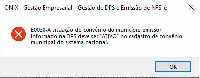 E0038 - A Situação do convênio do munícipio emissor informado na DPS deve ser "Ativo" no cadastro de convênio municipal do sistema nacional.
